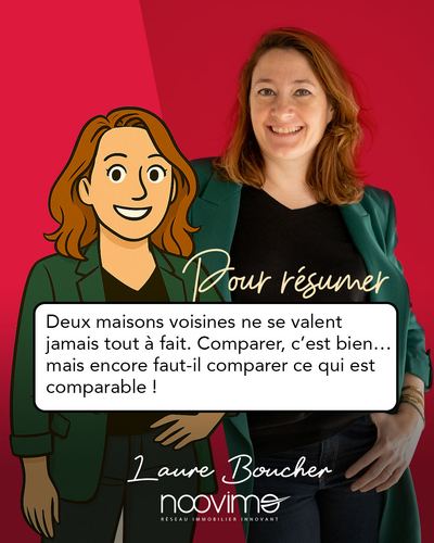 Pour résumer — Laure Boucher et son avatar BD : « Deux maisons voisines ne se valent jamais tout à fait. Comparer, c'est bien… mais encore faut-il comparer ce qui est comparable ! »