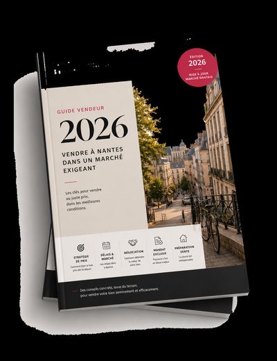 Guide vendeur 2026 — Vendre à Nantes dans un marché exigeant