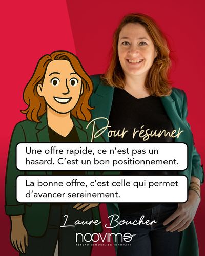 Pour résumer — Laure Boucher et son avatar BD : « Une offre rapide, ce n'est pas un hasard. C'est un bon positionnement. La bonne offre, c'est celle qui permet d'avancer sereinement. »